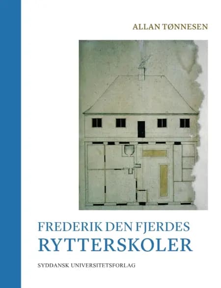 Frederik den Fjerdes rytterskoler af Allan Tønnesen