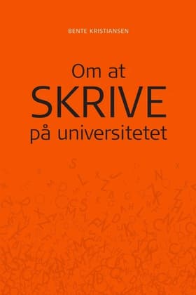 Om at skrive på universitetet af Bente Kristiansen
