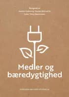 Medier og bæredygtighed af Anette Grønning og Morten Birkved og Lotte Thing Rasmussen