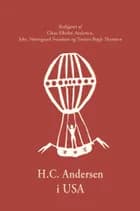 H.C. Andersen i USA af Claus Elholm Andersen, Johs. Nørregaard Frandsen og Torsten Bøgh Thomsen