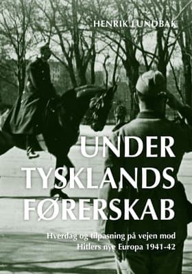 Under Tysklands førerskab (bd. 1-2) af Henrik Lundbak
