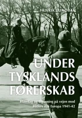 Under Tysklands førerskab (bd. 1-2) af Henrik Lundbak