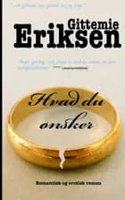 Hvad du ønsker