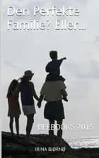 Den perfekte familie? Eller...