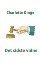 Det sidste vidne af Charlotte Dinge