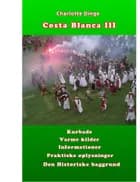 Costa Blanca III af Charlotte Dinge