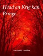 Hvad en krig kan bringe