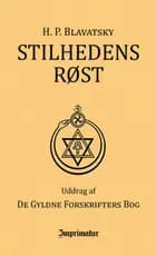 Stilhedens røst - og andre udvalgte brudstykker af De gyldne foreskrifters bog