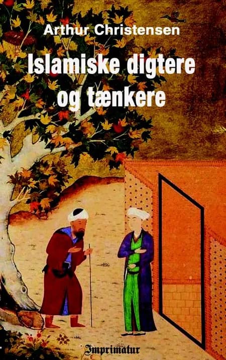 Islamiske digtere & tænkere af Arthur Christensen