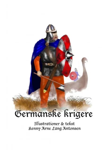 Germanske krigere af Kenny Arne Lang Antonsen