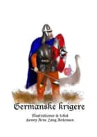 Germanske krigere af Kenny Arne Lang Antonsen