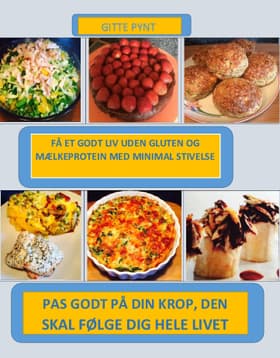 Få et godt liv uden gluten og mælkeprotein med minimal stivelse af Gitte Pynt