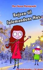 Rejsen til julemandens hus af Marc Kenan Maciejewski