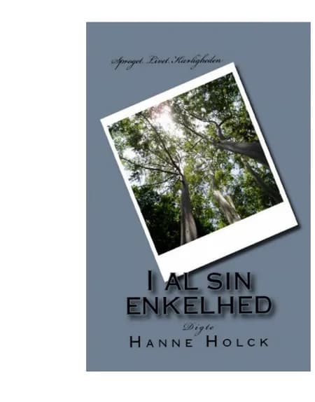 I al sin enkelhed af Hanne Holck