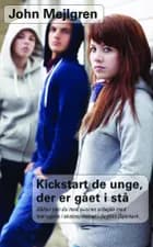 Kickstart de unge, der er gået i stå af John Mejlgren