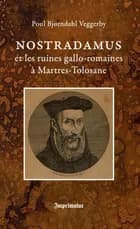 Nostradamus et les ruines gallo-romaines a Martres-Tolosane af Poul Bjørndahl Veggerby