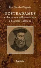 Nostradamus et les ruines gallo-romaines a Martres-Tolosane