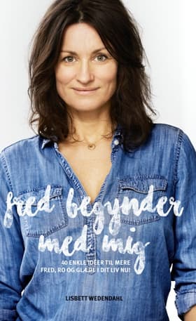 Fred begynder med mig af Lisbett Wedendahl