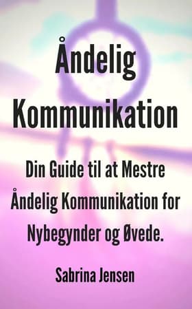 Selvstudie i Åndelig Kommunikation af Sabrina Jensen