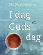 I dag er Guds dag af Wilfrid Stinissen