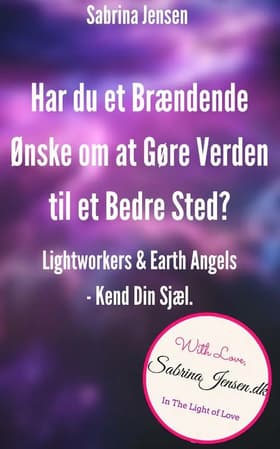 Lightworkers og Earth Angels af Sabrina Jensen