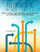 7 Lette Veje til Mindfulness