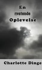 En rystende oplevelse af Charlotte Dinge