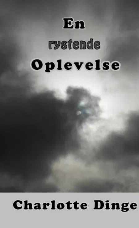 En rystende oplevelse af Charlotte Dinge