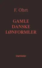 Gamle danske Lønformler af F. Ohrt