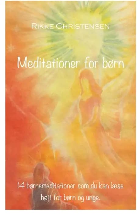 Meditationer for børn af Rikke Christensen