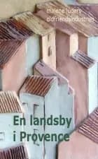 En Landsby i Provence af Malene Lûders","Malene Lüders
