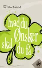 Hvad du ønsker skal du få 2.0 af Pernille Aalund