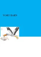 Vort barn - dreng af Merethe Haue