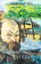 Merleau-Ponty's Cézanne