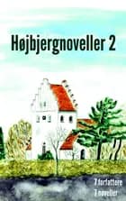 Højbjergnoveller 2