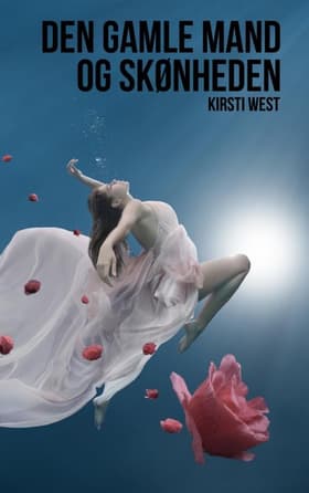 Den gamle mand og skønheden af Kirsti West