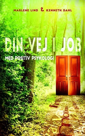 Din vej i job, med positiv psykologi. af Kenneth Dahl