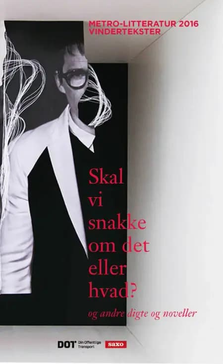 Skal vi snakke om det eller hvad? - og andre digte og noveller af Diverse Forfattere