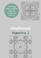 Mindfulness Mønstre 1 Malebog for voksne