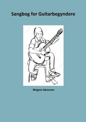 Sangbog for guitar-begyndere af Mogens Sørensen