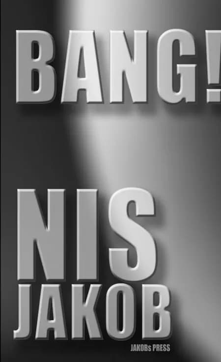 Bang! af Nis Jakob