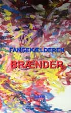 Fangekælderen brænder