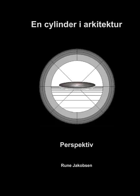 En cylinder i arkitektur af Rune Jakobsen
