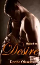 Healed by desire af Dorthe Olesen