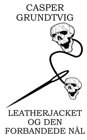Leatherjacket og den forbandede nål af Casper Grundtvig
