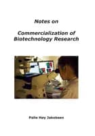 Notes on Commercialization of Biotechnology Research