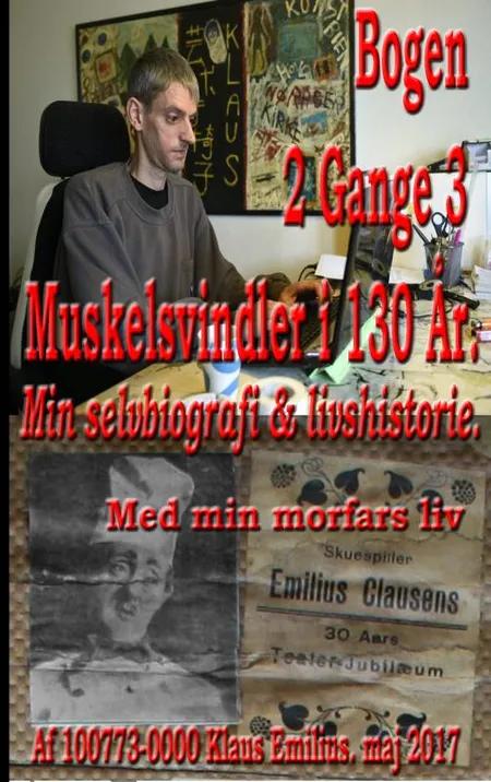 Min selvbiografi & livshistorie Bogen 2 Gange 3 Muskelsvindler i 130 År af Klaus Emilius