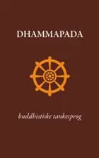 Dhammapada - buddhistiske tankesprog af Gautama Buddha