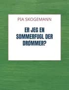 Er jeg en sommerfugl der drømmer?