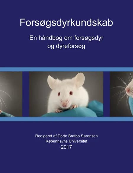 Forsøgsdyrkundskab - En håndbog om forsøgsdyr og dyreforsøg af Dorte Bratbo Sørensen